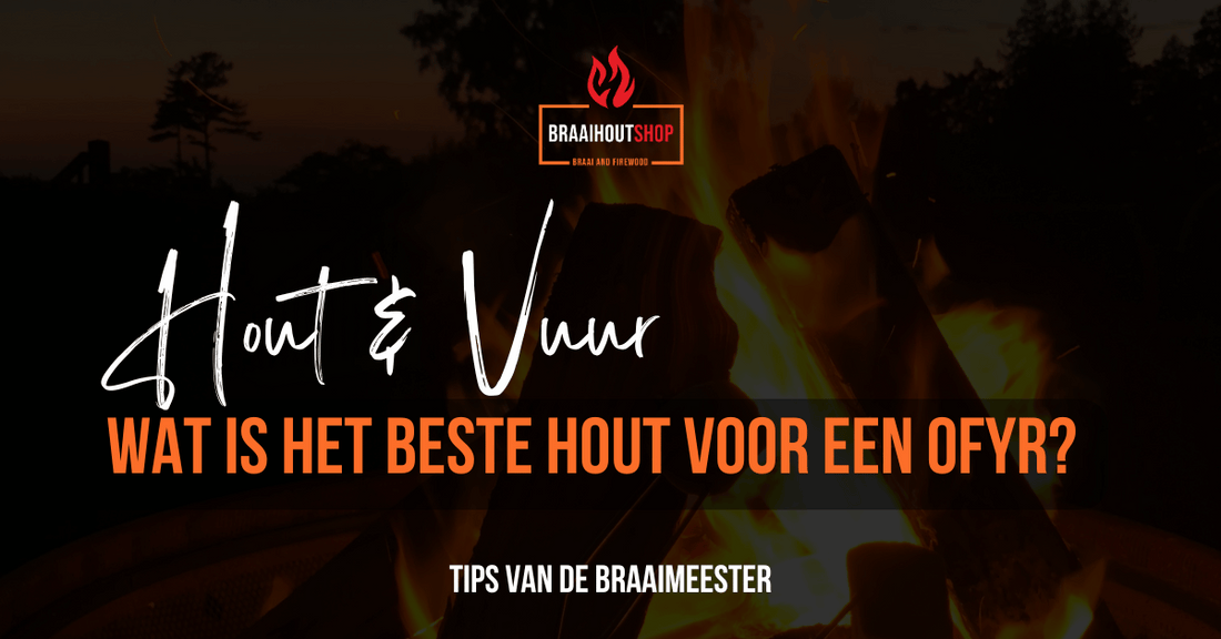Het beste hout voor je Ofyr: Zuid-Afrikaanse krachtpatsers